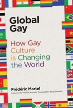 Global Gay | 9780262037815 | FREDERIC (JOURNALIST) MARTEL ;, Zo goed als nieuw, FREDERIC (JOURNALIST) MARTEL ; PATSY (RESEARCH AFFILIATE,  MIT Libraries) Baudoin