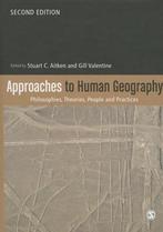 Approaches to Human Geography Philosophies The 9781446276013, Boeken, Filosofie, Verzenden, Zo goed als nieuw