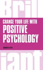 9781292083353 Change Your Life With Positive Psycholog, Boeken, Verzenden, Nieuw, Charlotte Style