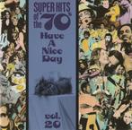 cd - Various - Super Hits Of The 70s - Have A Nice Day,..., Verzenden, Zo goed als nieuw