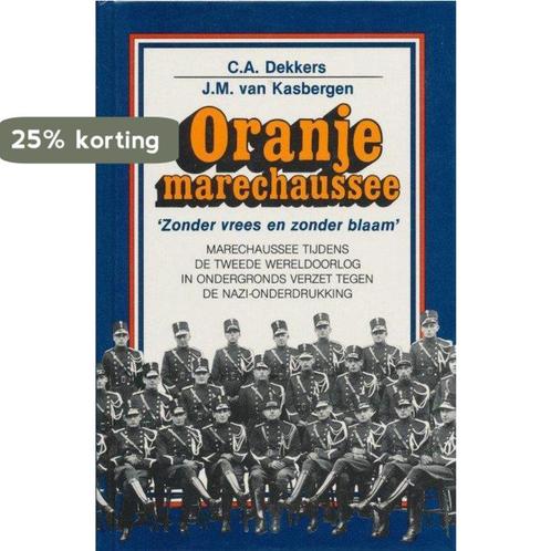 Oranjemarechaussee 9789071743023 Dekkers, Boeken, Oorlog en Militair, Gelezen, Verzenden