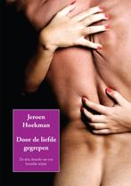 Door de liefde gegrepen 9789048407217 Jeroen Hoekman, Verzenden, Zo goed als nieuw, Jeroen Hoekman