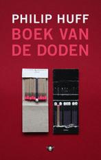 Boek van de doden 9789023499466 Philip Huff, Verzenden, Zo goed als nieuw, Philip Huff