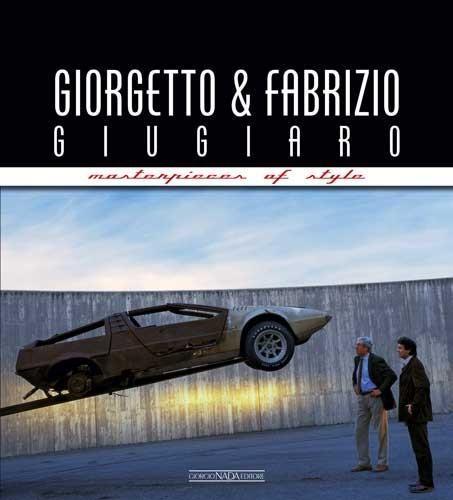 Giorgetto and Fabrizio Giugiaro Masterpieces of Style, Boeken, Auto's | Boeken, Algemeen, Nieuw, Verzenden