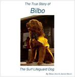 The True Story of Bilbo the Surf Lifeguard Dog (Bilbo the, Boeken, Verzenden, Gelezen, Janeta Hevizi, Steve Jmo