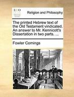 The printed Hebrew text of the Old Testament vi, Comings,, Boeken, Verzenden, Zo goed als nieuw, Comings, Fowler