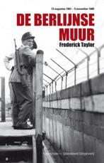De Berlijnse muur 9789071206856 Frederick Taylor, Boeken, Geschiedenis | Wereld, Verzenden, Zo goed als nieuw, Frederick Taylor