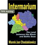 Intermarium 9781412847742 Marek Jan Chodakiewicz, Verzenden, Zo goed als nieuw, Marek Jan Chodakiewicz
