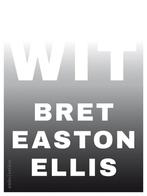 Wit (9789026348013, Bret Easton Ellis) (Bret Easton Ellis), Boeken, Verzenden, Nieuw