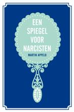 Een spiegel voor narcisten 9789461055507 Martin Appelo, Boeken, Psychologie, Gelezen, Martin Appelo, Verzenden