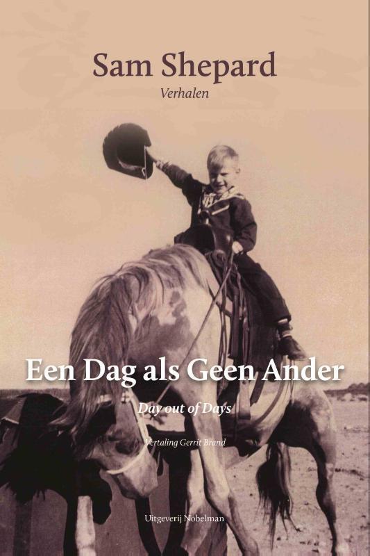 Een dag als geen ander 9789083328676 Sam Shepard, Boeken, Romans, Zo goed als nieuw, Verzenden