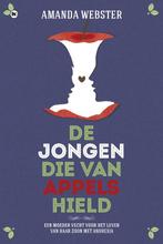 De jongen die van appels hield 9789044339949 Amanda Webster, Boeken, Literatuur, Verzenden, Gelezen, Amanda Webster