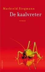 De kaalvreter 9789026356551 Machteld Siegmann, Boeken, Verzenden, Zo goed als nieuw, Machteld Siegmann