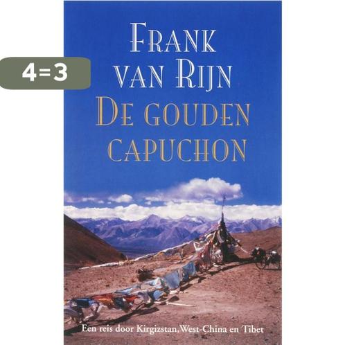 De gouden capuchon 9789038917290 F. van Rijn, Boeken, Reisverhalen, Gelezen, Verzenden