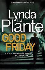 Good Friday 9781785763304 Lynda La Plante, Boeken, Overige Boeken, Gelezen, Lynda La Plante, Verzenden