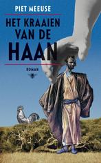 Het kraaien van de haan 9789023457992 Piet Meeuse, Verzenden, Zo goed als nieuw, Piet Meeuse