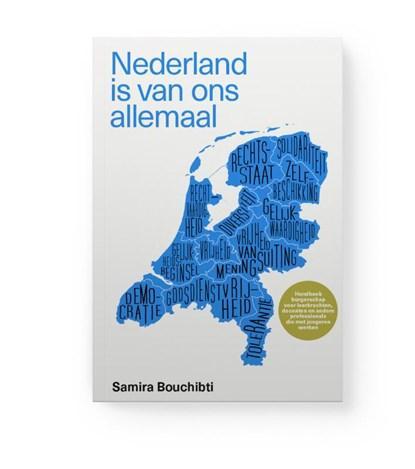 Nederland is van ons allemaal | 9789077866627 | Samira, Boeken, Literatuur, Zo goed als nieuw