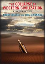 The Collapse of Western Civilization 9780231169547, Boeken, Verzenden, Gelezen, Naomi Oreskes