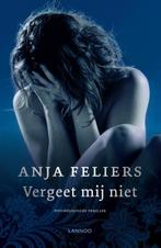 Vergeet mij niet 9789401429092 Anja Feliers, Verzenden, Gelezen, Anja Feliers