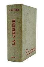 Raymond Oliver / Ch. Affif - La Cuisine, sa technique, ses