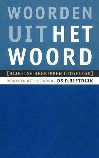 D. Rietdijk, Woorden uit het Woord, Boeken, Godsdienst en Theologie, Christendom | Protestants, Nieuw, Ophalen of Verzenden