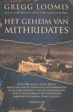 Het geheim van Mithridates 9789045205908 Gregg Loomis, Boeken, Verzenden, Gelezen, Gregg Loomis