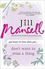 Mansell, Jill : Dont Want to Miss a Thing, Boeken, Romans, Gelezen, Jill Mansell, Verzenden