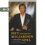 Het Miljardenspel 9789022989753 Peter Bazalgette, Verzenden, Gelezen, Peter Bazalgette