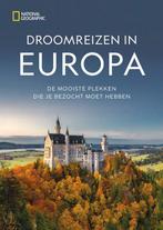 Droomreizen in Europa  National Geographic  9789043925389, Overige merken, Europa, Nieuw, Ophalen of Verzenden
