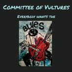 cd - Committee Of Vultures - Everybody Wants The Blues, Cd's en Dvd's, Verzenden, Nieuw in verpakking