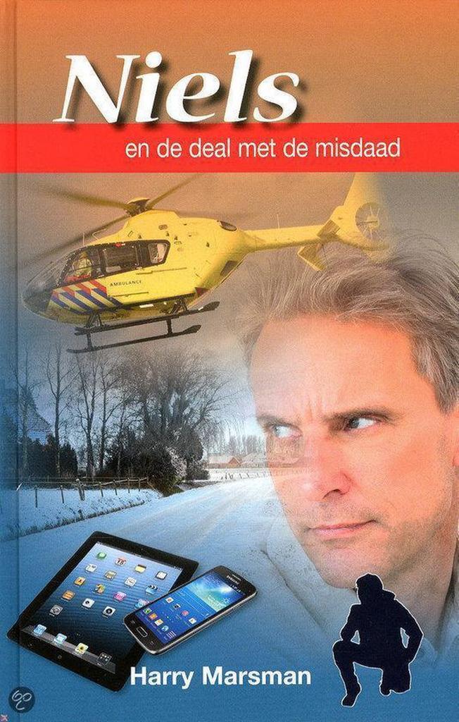 Niels en de deal met de misdaad 9789055517879 Harry Marsman, Boeken, Kinderboeken | Jeugd | 13 jaar en ouder, Gelezen, Verzenden