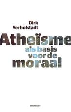 Atheisme als basis voor de moraal 9789089242563, Gelezen, Dirk Verhofstadt, Verzenden