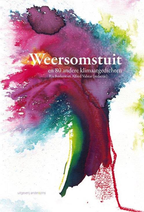 Weersomstuit en 80 andere klimaatgedichten 9789492994509, Boeken, Overige Boeken, Zo goed als nieuw, Verzenden