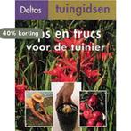 Deltas tuingidsen 10. tips en trucs voor de tuinier, Boeken, Verzenden, Gelezen, Martin Stangl