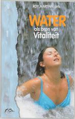 Water als bron van vitaliteit 9789055990993 R. Martina, Verzenden, Gelezen, R. Martina