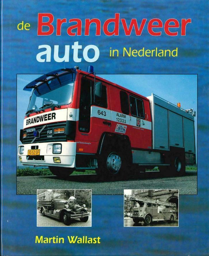 DE BRANDWEER AUTO IN NEDERLAND MARTIN WALLAST BOEK, Boeken, Auto's | Boeken, Gelezen, Verzenden