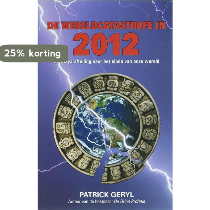 De wereldcatastrofe in 2012 9789078070061 P. Geryl, Boeken, Esoterie en Spiritualiteit, Gelezen, Verzenden