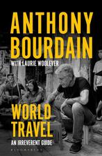 9781526630254 World Travel Anthony Bourdain, Boeken, Verzenden, Nieuw, Anthony Bourdain