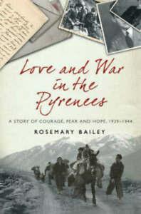 Love and war in the Pyrenees: a story of courage, fear and, Boeken, Overige Boeken, Gelezen, Verzenden