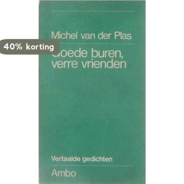 Goede buren verre vrienden 9789026303296 Michel van der Plas, Boeken, Overige Boeken, Gelezen, Verzenden