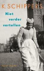 Niet verder vertellen (9789021400266, K. Schippers), Boeken, Verzenden, Nieuw