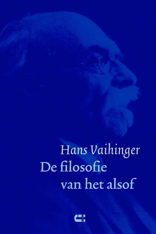 De filosofie van het alsof 9789086841066 Hans Vaihinger, Boeken, Filosofie, Zo goed als nieuw, Verzenden