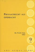 Ars Aequi Cahiers   Privaatrecht als opdracht 9789069167824, Boeken, Studieboeken en Cursussen, Zo goed als nieuw