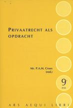 Ars Aequi Cahiers   Privaatrecht als opdracht 9789069167824, Boeken, Studieboeken en Cursussen, Zo goed als nieuw