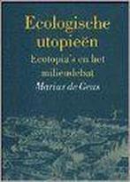 Ecologische utopieën 9789062243761 M. de Geus, Verzenden, Gelezen, M. de Geus