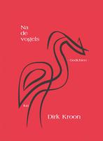 Na de vogels / Bordeauxreeks / 61 9789492519665 Dirk Kroon, Verzenden, Gelezen, Dirk Kroon