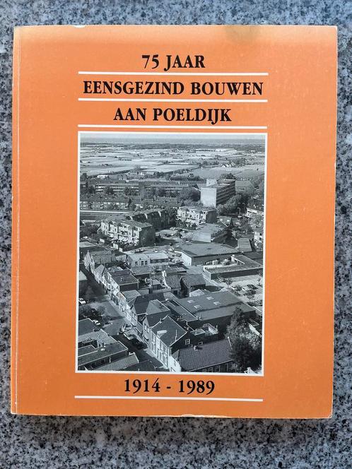 75 jaar eensgezind bouwen aan Poeldijk – 1914 - 1989, Boeken, Geschiedenis | Stad en Regio, Gelezen, 20e eeuw of later, Verzenden