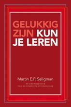 9789000341030 Gelukkig zijn kun je leren | Tweedehands, Boeken, Verzenden, Zo goed als nieuw, Martin E.P. Seligman