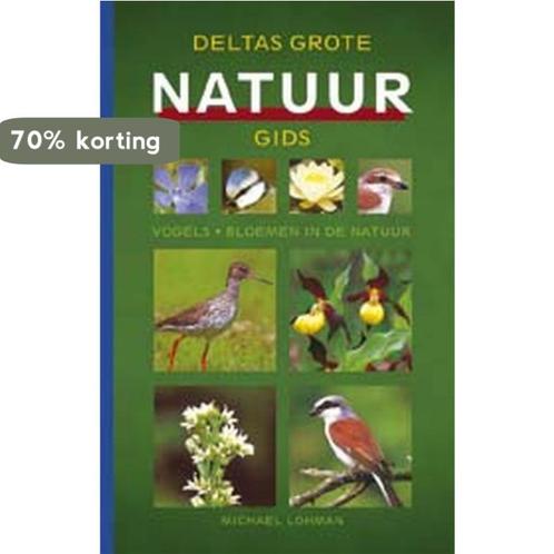 Deltas grote natuurgids 9789024365586 Michael Lohmann, Boeken, Wetenschap, Gelezen, Verzenden