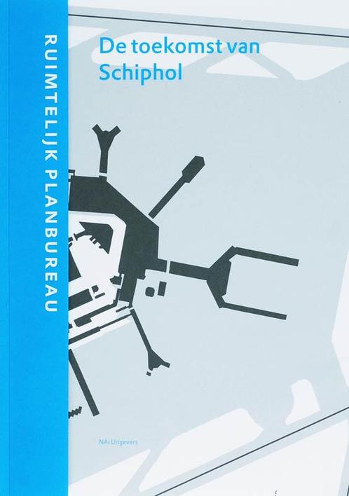 De toekomst van Schiphol / RPB 9789056625344 H. Gordijn, Boeken, Kunst en Cultuur | Architectuur, Zo goed als nieuw, Verzenden